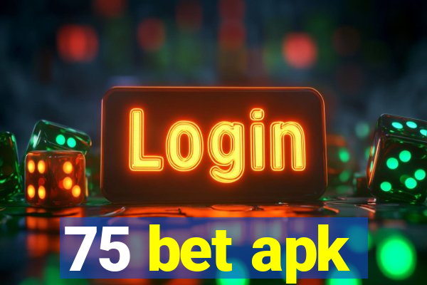 75 bet apk